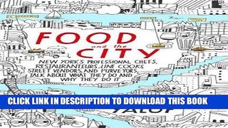 [PDF] Food and the City: New York s Professional Chefs, Restaurateurs, Line Cooks, Street Vendors,