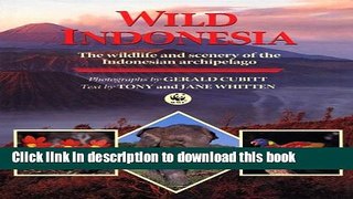 Read Wild Indonesia: The Wildlife and Scenery of the Indonesian Archipelago  Ebook Free