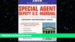 READ book  Special Agent Deputy U.S. Marshal: Treasury Enforcement Agent (Special Agent, Us
