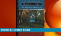 READ BOOK  Seasons of the Spirit: Daily Meditations for Adults in Mid-Life (Daily Meditations for