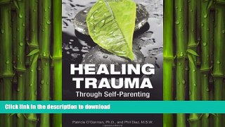 READ  Healing Trauma Through Self-Parenting: The Codependency Connection  BOOK ONLINE