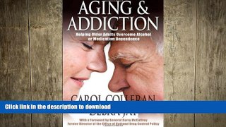 FAVORITE BOOK  Aging and Addiction: Helping Older Adults Overcome Alcohol or Medication