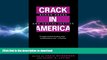 FAVORITE BOOK  Crack In America: Demon Drugs and Social Justice FULL ONLINE