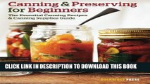 Collection Book Canning and Preserving for Beginners: The Essential Canning Recipes and Canning