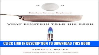 New Book What Einstein Told His Cook: Kitchen Science Explained