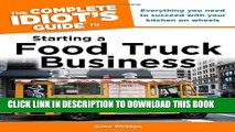 New Book The Complete Idiot s Guide to Starting a Food Truck Business (Complete Idiot s Guides