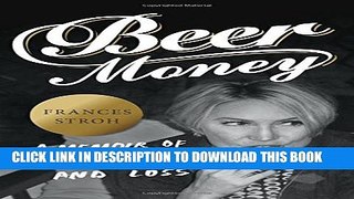 Collection Book Beer Money: A Memoir of Privilege and Loss