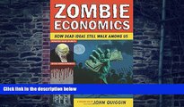 Big Deals  Zombie Economics: How Dead Ideas Still Walk among Us  Free Full Read Most Wanted
