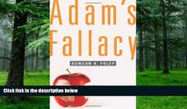 Must Have PDF  Adam s Fallacy: A Guide to Economic Theology  Best Seller Books Most Wanted