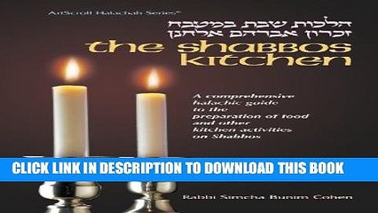 [PDF] Shabbos Kitchen: Hilkhot Shabat Ba-Mitbah : A Comprehensive Guide to the Preparation of Food