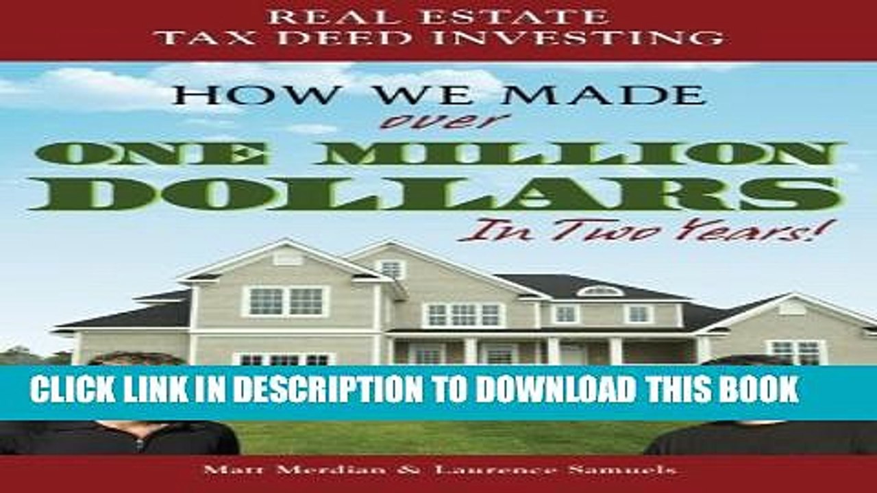 [PDF] Real Estate Tax Deed Investing: How We Made Over One Million Dollars in Two Years Popular