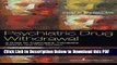 [Read] Psychiatric Drug Withdrawal: A Guide for Prescribers, Therapists, Patients and their