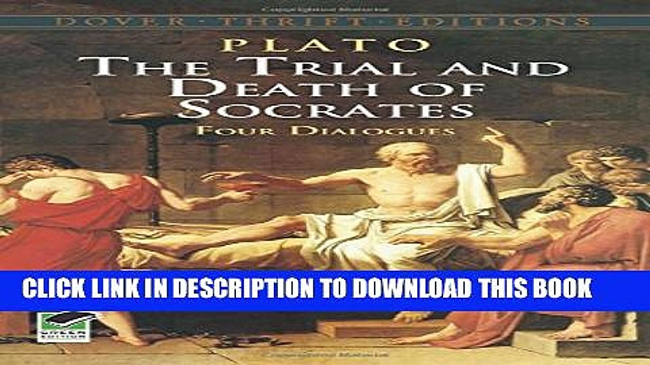 [PDF] The Trial and Death of Socrates: Four Dialogues (Dover Thrift Editions) Full Online