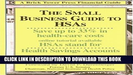 [PDF] SMALL BUSINESS GT HSAS 2ED (Brick Tower Press Financial Guide) Full Collection