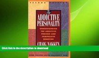 READ  The Addictive Personality: Understanding the Addictive Process and Compulsive Behavior