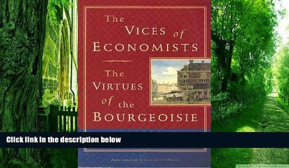 Big Deals  The Vices of Economists; The Virtues of the Bourgeoisie  Best Seller Books Best Seller