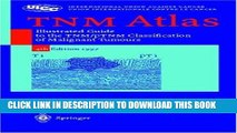 [PDF] TNM Atlas: Illustrated Guide to the TNM/pTNM-Classification of Malignant Tumours Full Online