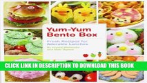 Collection Book Yum-Yum Bento Box: Fresh Recipes for Adorable Lunches