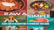 Collection Book Raw and Simple: Eat Well and Live Radiantly with 100 Truly Quick and Easy Recipes