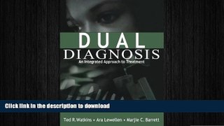 READ BOOK  Dual Diagnosis: An Integrated Approach to Treatment FULL ONLINE