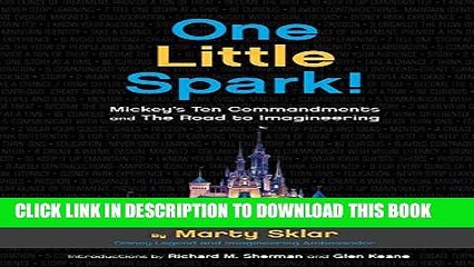 New Book One Little Spark!: Mickey s Ten Commandments and The Road to Imagineering