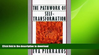 FAVORITE BOOK  The Pathwork of Self-Transformation FULL ONLINE