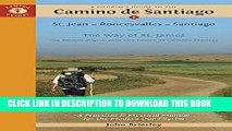[PDF] A Pilgrim s Guide to the Camino de Santiago: St. Jean - Roncesvalles - Santiago Popular
