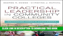 New Book Practical Leadership in Community Colleges: Navigating Today s Challenges
