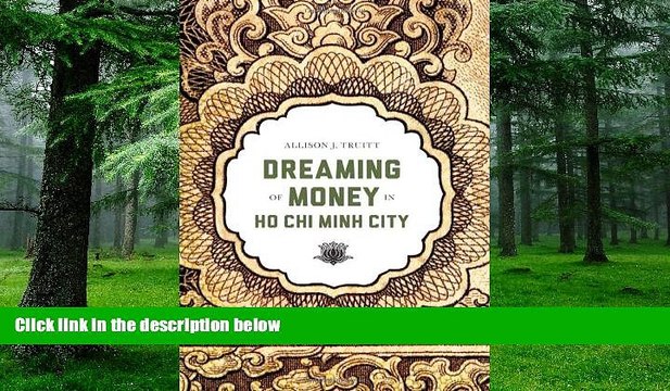 READ FREE FULL Dreaming of Money in Ho Chi Minh City (Critical Dialogues in Southeast Asian