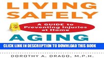 [PDF] Living Safely, Aging Well: A Guide to Preventing Injuries at Home Popular Online