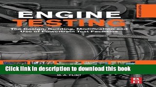 Read Engine Testing, Fourth Edition: The Design, Building, Modification and Use of Powertrain Test