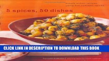 [PDF] 5 Spices, 50 Dishes: Simple Indian Recipes Using Five Common Spices Popular Colection