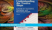 READ BOOK  Understanding the Twelve Steps: A Guide for Counselors, Therapists, and Recovering