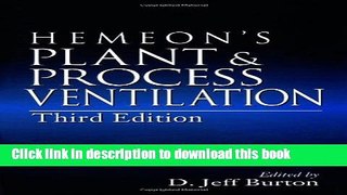 Read Hemeon s Plant   Process Ventilation, Third Edition  Ebook Free