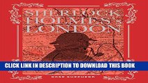 [PDF] Sherlock Holmes s London: Explore the city in the footsteps of the great detective Popular