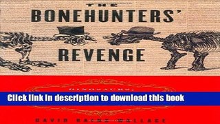Download The Bonehunters  Revenge: Dinosaurs, Greed, and the Greatest Scientific Feud of the