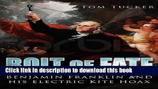 Read Bolt of Fate: Benjamin Franklin and His Electric Kite Hoax  PDF Free