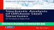 Read Stochastic Analysis of Offshore Steel Structures: An Analytical Appraisal (Springer Series in