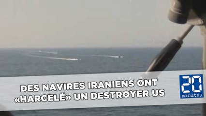 Des navires iraniens ont «harcelé» un destroyer américain
