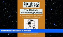 READ BOOK  The Divinely Responding Classic: A Translation of the Shen Ying Jing from the Zhen Jin