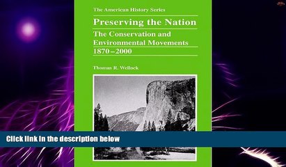 Big Deals  Preserving the Nation: The Conservation and Environmental Movements 1870 - 2000  Free