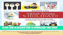 [PDF] Sweet Treats for the Holidays: Edible Creations for Halloween, Thanksgiving, Christmas, and