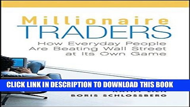 [PDF] Millionaire Traders: How Everyday People Are Beating Wall Street at Its Own Game Full Online