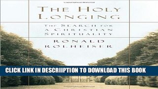[PDF] The Holy Longing: The Search for a Christian Spirituality Popular Colection