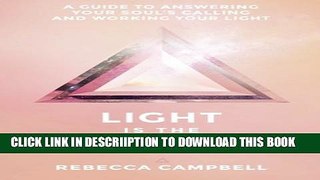 [PDF] Light Is the New Black: A Guide to Answering Your Soulâ€™s Callings and Working Your Light