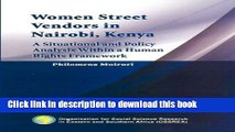 Download Women Street Vendors in Nairobi, Kenya. A Situational and Policy Analysis within in a