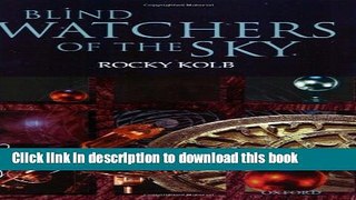 Read Blind Watchers of the Sky: The People and Ideas That Shaped Our View of the Universe  Ebook