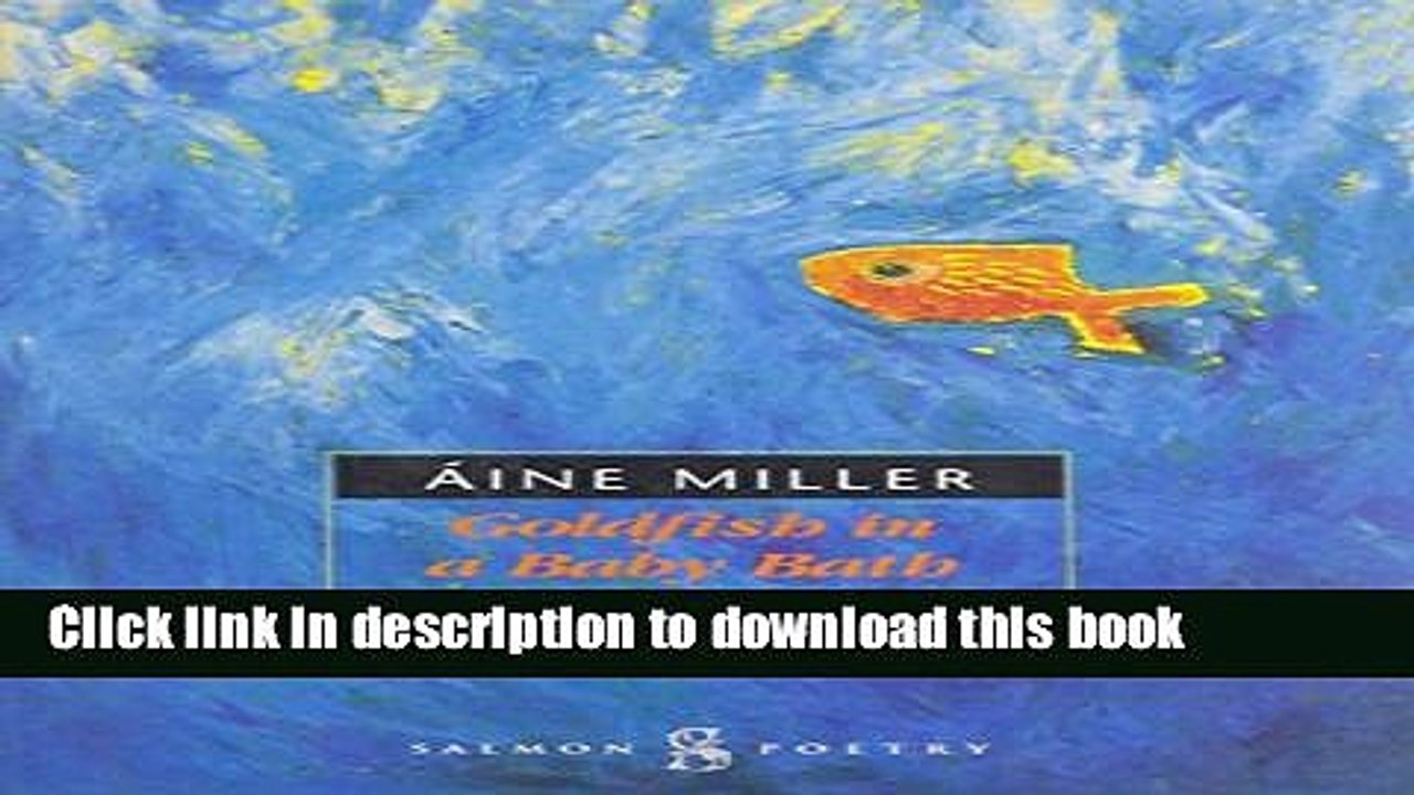 Download Goldfish in a Baby Bath (Salmon Poetry)  Ebook Free