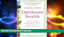 FAVORITE BOOK  Chakra Foods for Optimum Health: A Guide to the Foods That Can Improve Your