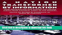 Read A Nation Transformed by Information: How Information Has Shaped the United States from